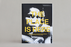 The Place is Here: The Work of Black Artists in 1980s Britain